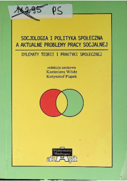 Socjologia i polityka społeczna a aktualne problemy pracy socjalnej