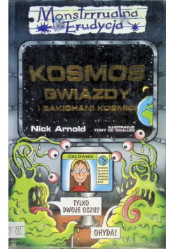 Monstrrrualna Erudycja  Kosmos gwiazdy i zakichani kosmici