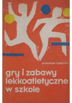 Gry i zabawy lekkoatletyczne w szkole