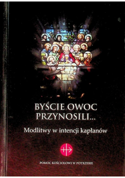 Byście owoc przynosili