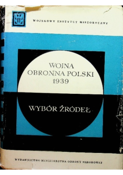 Wojna obronna Polski 1939 Wybór źródeł