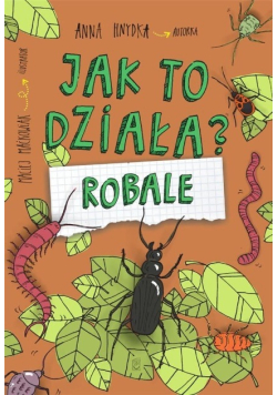 Jak to działa? Robale