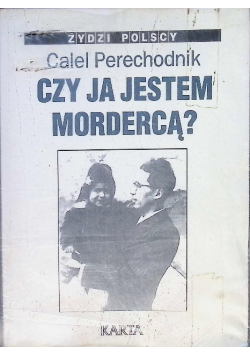 Czy ja jestem mordercą ?