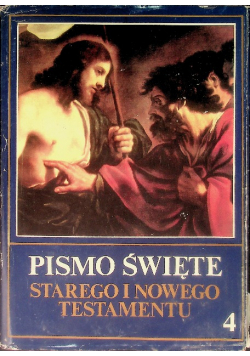 Pismo Święte Starego i Nowego Testamentu Tom IV