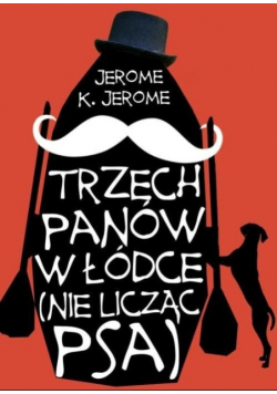 Trzech panów w łódce nie licząc psa