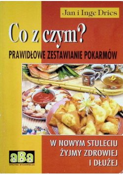 Co z czym Prawidłowe zestawienie pokarmów