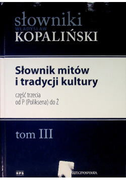 Słownik mitów i tradycji kultury Część 3 od P do Ż Tom III