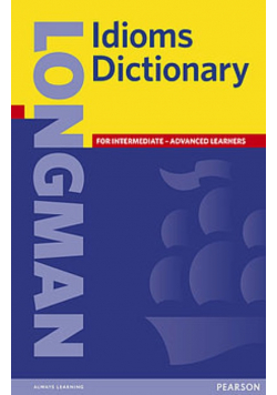 Longman Idioms Dictionary