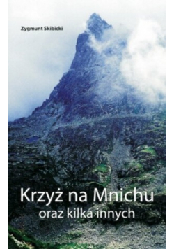 Krzyż na Mnichu oraz kilka innych
