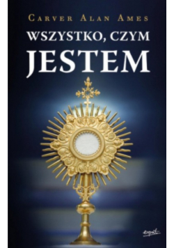 Wszystko, czym jestem