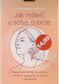Jak mówić o sobie dobrze