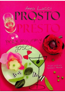 Prosto i presto. Przyjmujemy gości
