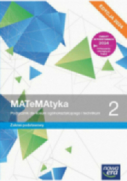 Nowa matematyka podręcznik Klasa 2 liceum i technikum Zakres podstawowy