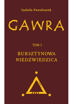 Gawra Tom 1 Bursztynowa Niedźwiedzica