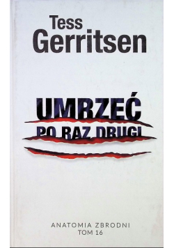 Anatomia zbrodni Tom 16 Umrzeć po raz drugi