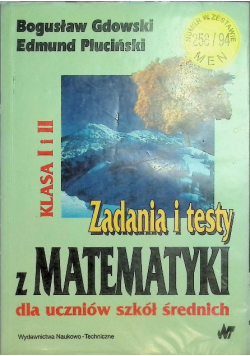 Zadania i testy z matematyki Klasa 1 I 2