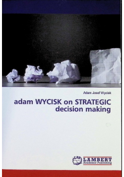 Adam WYCISK on STRATEGIC decision making