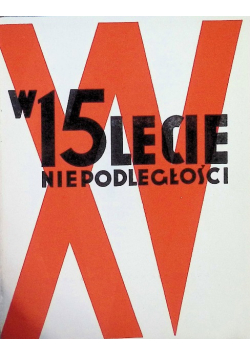 W 15 lecie niepodległości 1933 r.