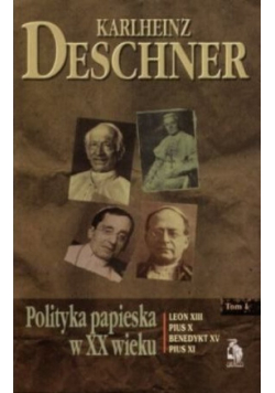 Polityka paieska w XX wieku Tom 1