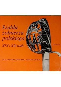 Szabla żołnierza polskiego XIX i XX wiek