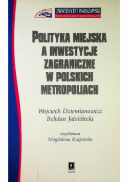 Polityka miejska a inwestycje zagraniczne w Polskich metropoliach