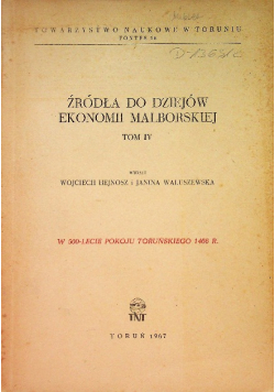 Źródła do dziejów ekonomii malborskiej Tom  IV