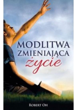 Modlitwa zmieniająca życie