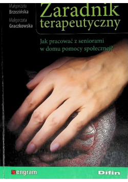 Zaradnik terapeutyczny Jak pracować z seniorami w domu pomocy społecznej?