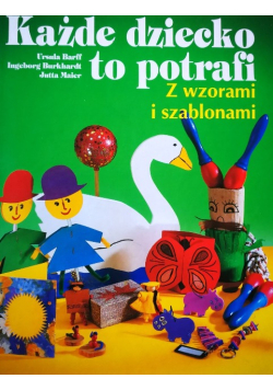Każde dziecko to potrafi z wzorami i szablonami