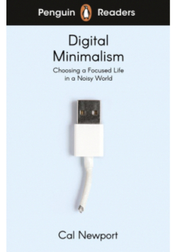 Penguin Readers Level 7: Digital Minimalism