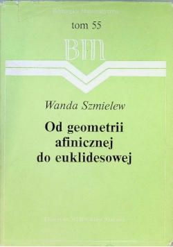 Od geometrii afinicznej do euklidesowej