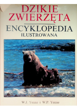 Dzikie zwierzęta Encyklopedia ilustrowana