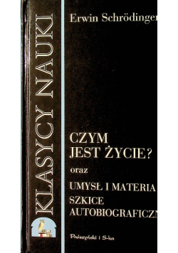 Klasycy nauki Czym jest życie
