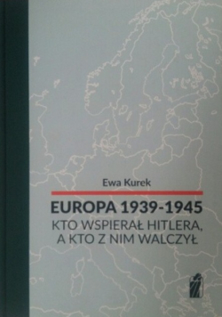 Europa 1939 - 1945 Kto wspierał Hitlera