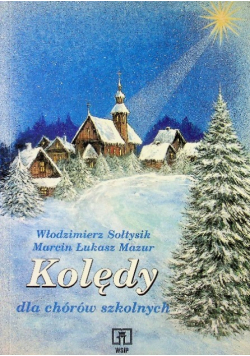 Kolędy dla chórów szkolnych