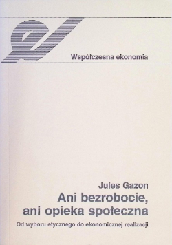 Ani bezrobocie ani opieka społeczna