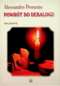 Powrót do dekalogu Tom I