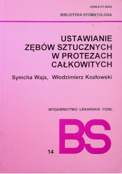 Ustawianie zębów sztucznych w protezach całkowitych