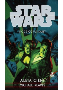 Star Wars Noce Coruscant Aleja Cieni
