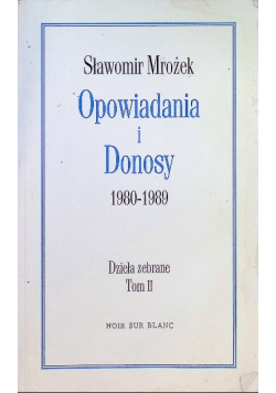 Opowiadania i Donosy 1980-1989