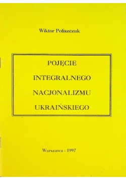 Pojęcie integralnego nacjonalizmu ukraińskiego