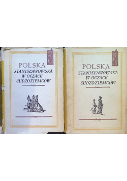 Polska Stanisławowska w oczach cudzoziemców Tom 1 i 2