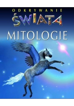 Odkrywanie świata mitologie