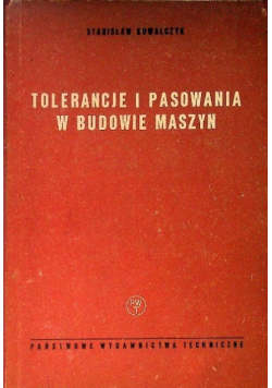 Tolerancje i pasowania w budowie maszyn