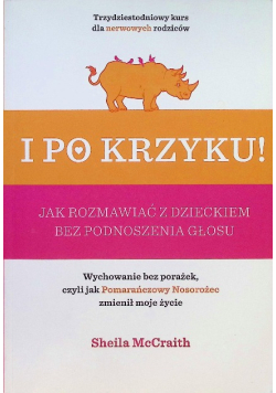 I po krzyku!