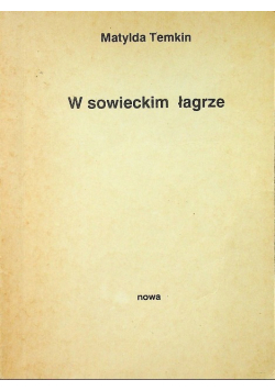 W sowieckim łagrze