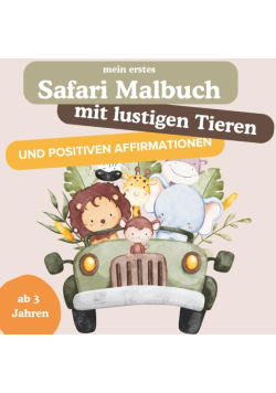 Safari Malbuch mit niedlichen Tieren und positiven Affirmationen
