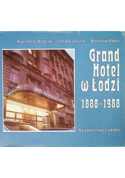 Grand Hotel w Łodzi 1888 - 1988
