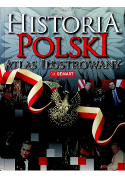 Historia Polski atlas ilustrowany