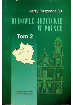 Budowle Jezuickie w Polsce Tom 2